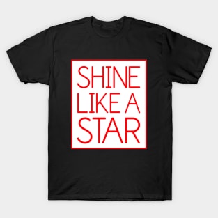 Shine Like A Star T-Shirt